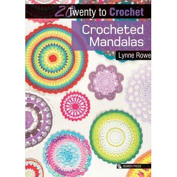 20 To Crochet: Crocheted Mandalas