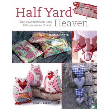 Half Yard Heaven Easy Sewing Projects