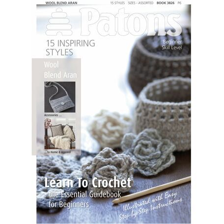 Patons Wool Blend Aran Learn To Crochet Book (3826)